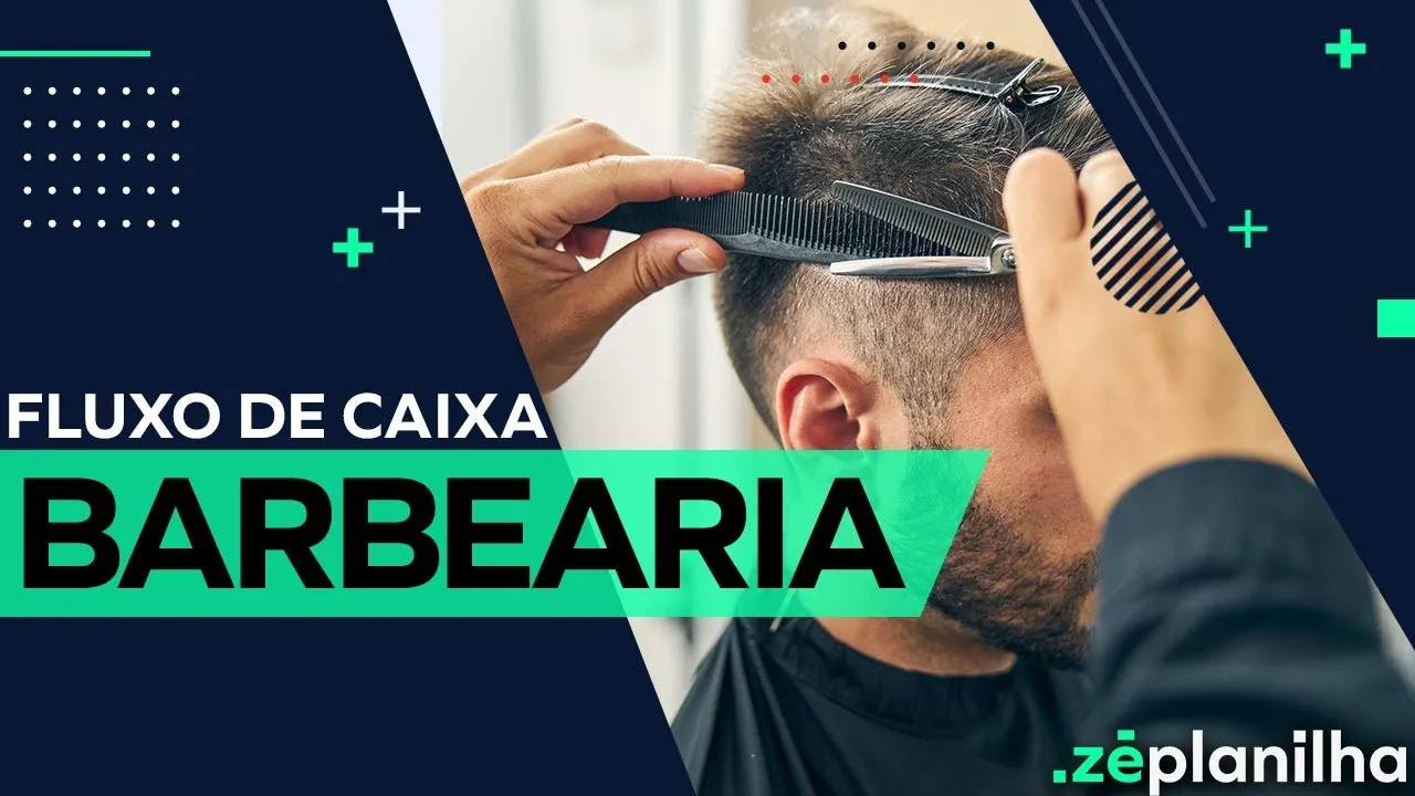 Fluxo de Caixa para Barbearia: organize as contas no Excel