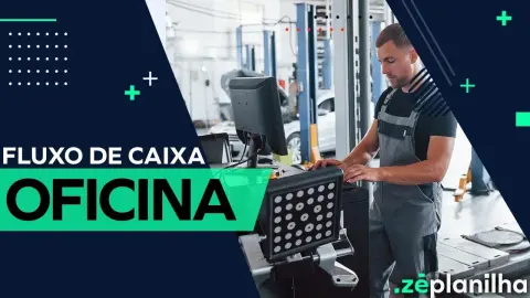 Fluxo de Caixa para Oficina: controle as contas no Excel
