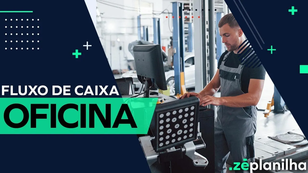 Fluxo de Caixa para Oficina: controle as contas no Excel