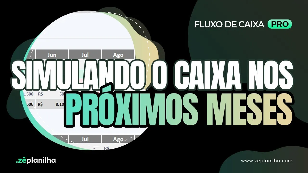 Projeção do Fluxo de Caixa: como simular o caixa no Excel