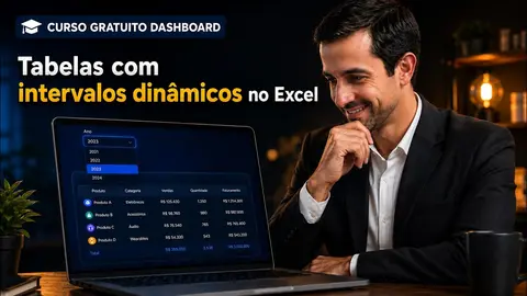 Tabelas com Intervalos Dinâmicos no Excel - Curso Gratuito de Dashboard