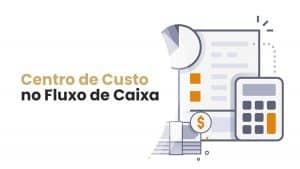 Centro de Custo no Fluxo de Caixa