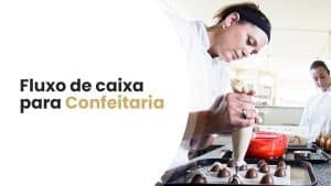 Artigo Fluxo de Caixa para Confeitaria